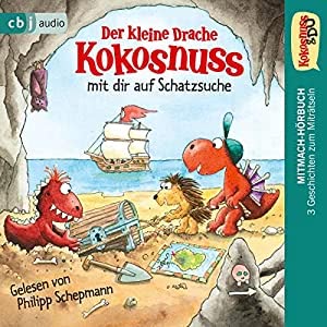 Der kleine Drache Kokosnuss mit dir auf Schatzsuche Hörbuch